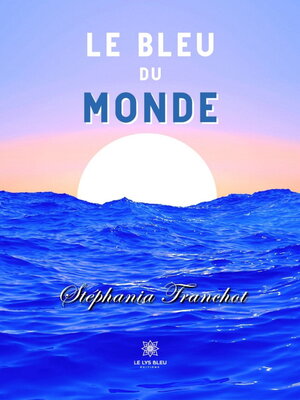 cover image of Le bleu du monde